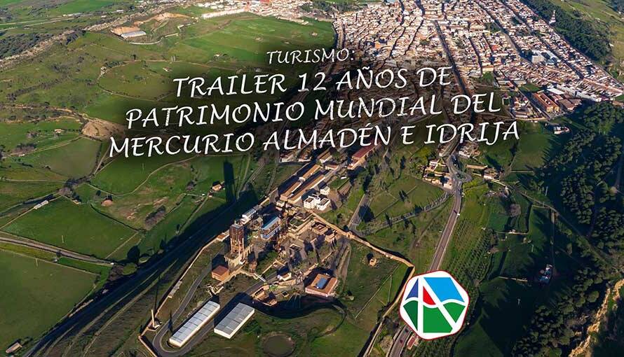 Estreno 12 años de Patrimonio Mundial del Mercurio Almadén e Idrija